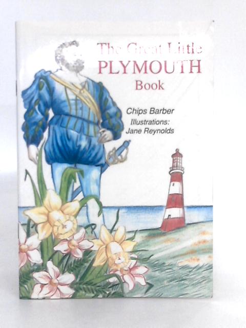 The Great Little Plymouth Book By Chips Barber