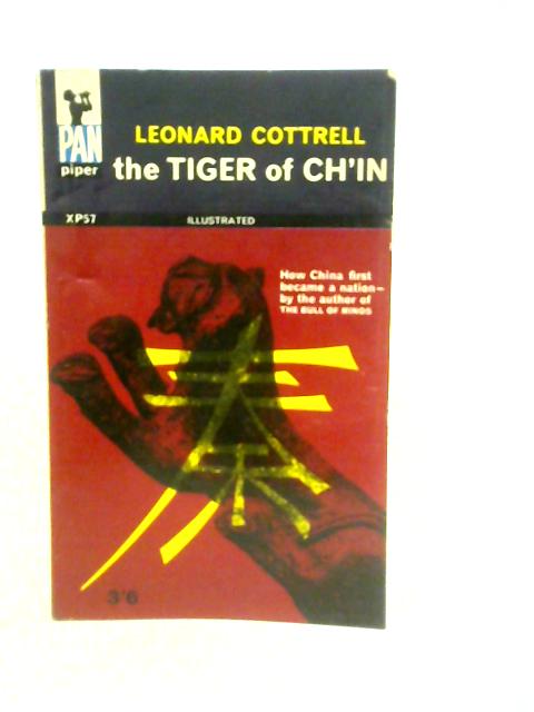 The Tiger of Ch'in: How China became a Nation By Leonard Cottrell