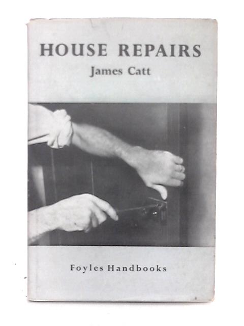 House Repairs By James Catt