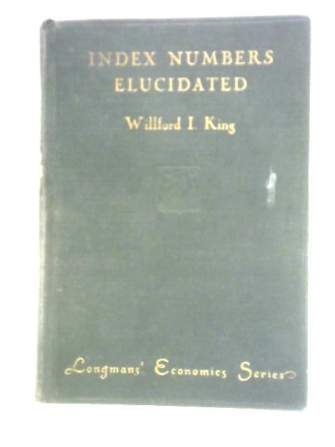 Index Numbers Elucidated By Willford Isbell King