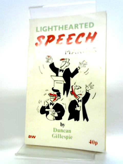 Light-Hearted Speechmaking By Duncan Gillespie