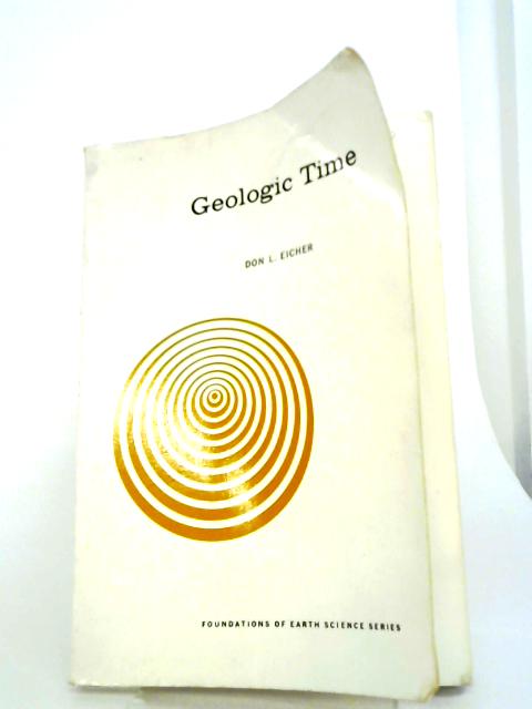 Geologic Time (Foundations of Earth Science) By Don L. Eicher