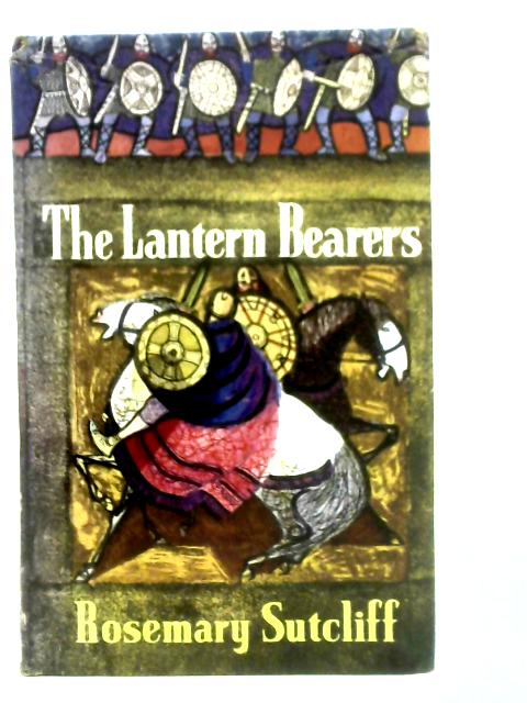 The Lantern Bearers By Rosemary Sutcliff