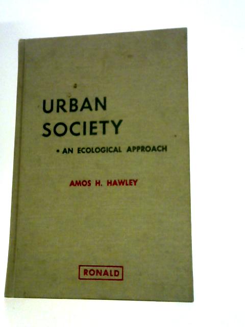 Urban Society: An Ecological Approach By Amos H.Hawley