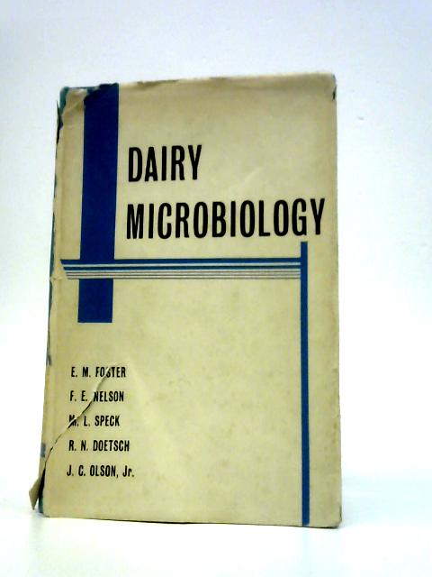 Dairy Microbiology By E.M.Foster Et Al.