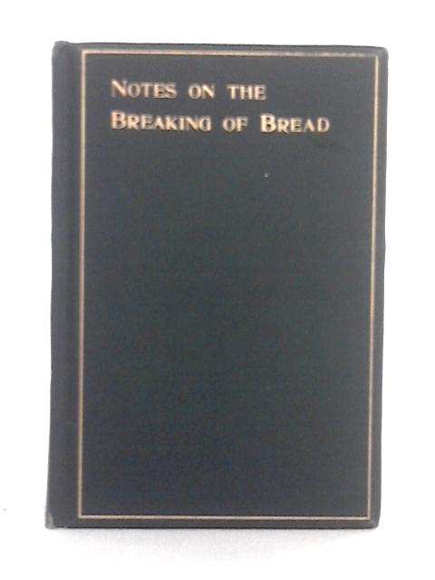 Notes on the "Breaking of Bread By T. Willey