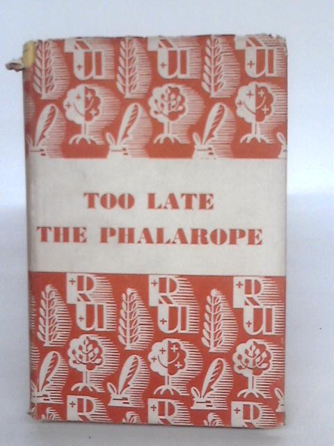 Too Late The Phalarope By Alan Paton