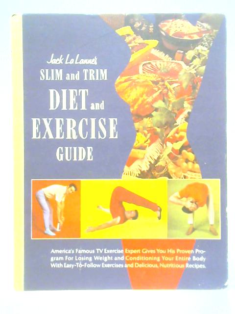 Jack La Lanne's Slim and Trim Diet and Exercise Guide By Jack La Lanne