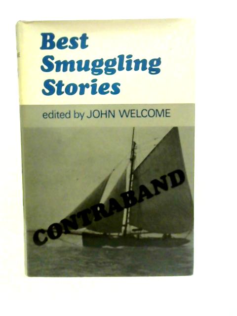 Best Smuggling Stories By John Welcome