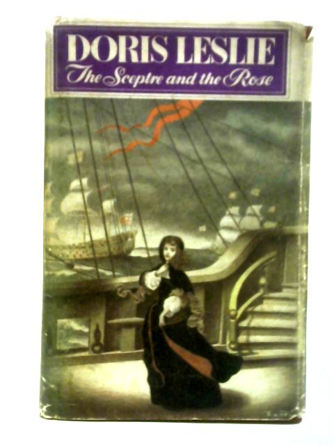 The Sceptre and the Rose By Doris Leslie