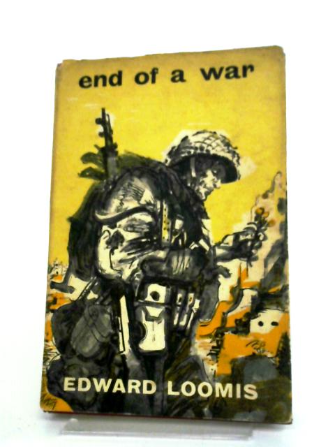 End of a War By Edward Loomis