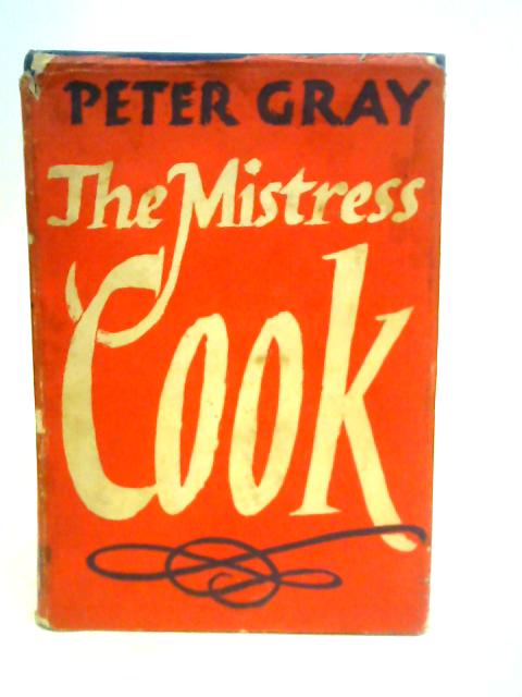 The Mistress Cook By Peter Gray