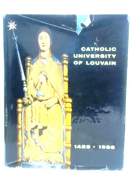 Catholic University of Louvain 1425-1958 von Valentin Denis