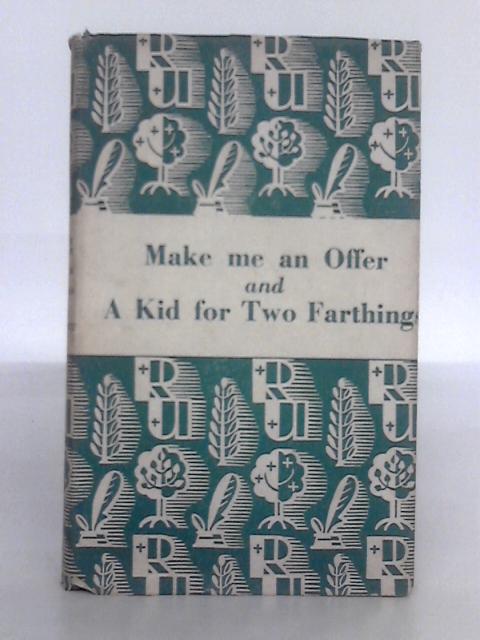 Make Me an Offer, and, A Kid for Two Farthings By Wolfgang Mankowitz