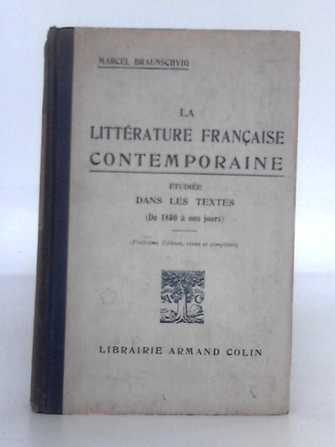 La Literature Francaise Contemporaine By Marcel Braunschvig
