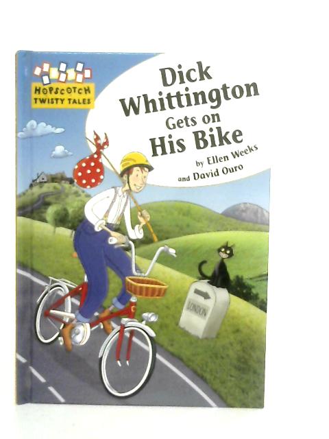 Dick Whittington Gets On His Bike von Ellen Weeks & David Ouro