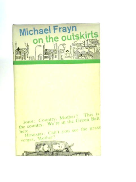 On the Outskirts von M.Frayn