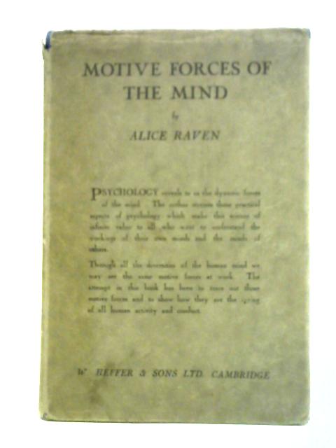 Motive Forces of The Mind By Alice Raven