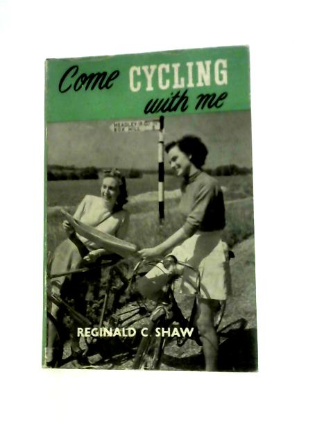 Come Cycling With Me By Reginald Cairns Shaw
