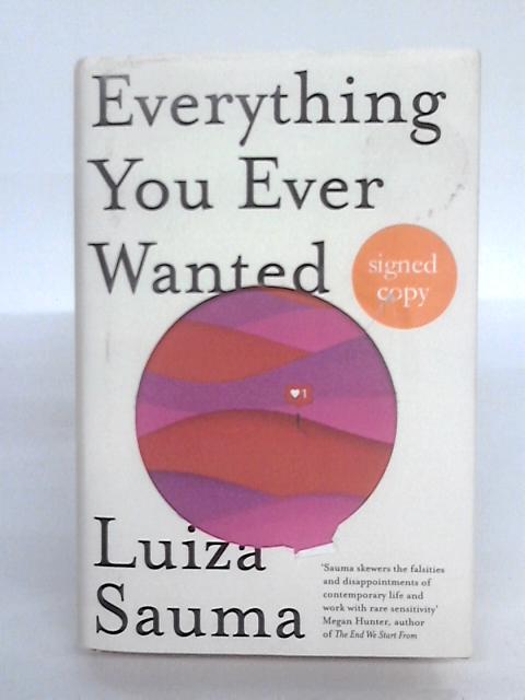 Everything You Ever Wanted By Luiza Sauma