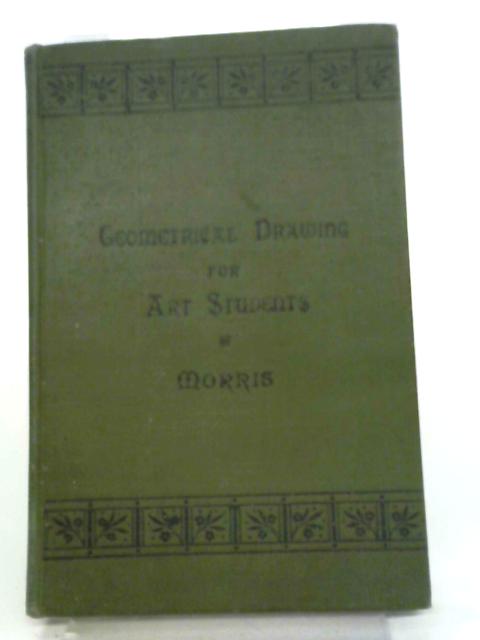 Geometrical Drawing for Art Students By L. H. Morris