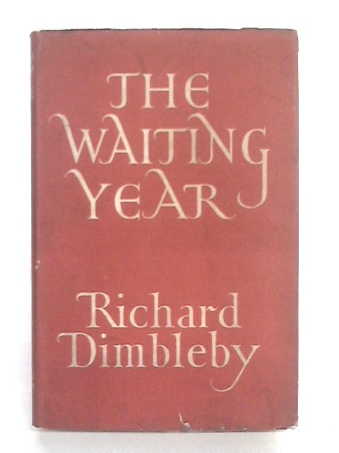 The Waiting Year By Richard Dimbleby