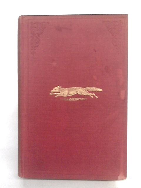 The Hunting And Sporting Reminiscences Of H.W. Selby Lowndes. By H.W. Selby Lowndes