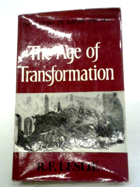 The Age of Transformation von R. F. Leslie