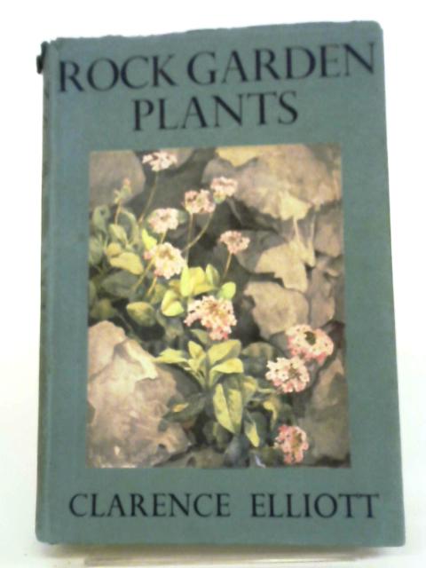 Rock Garden Plants By Elliott, C.