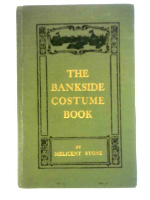 Bankside Costume Book By Melicent Stone