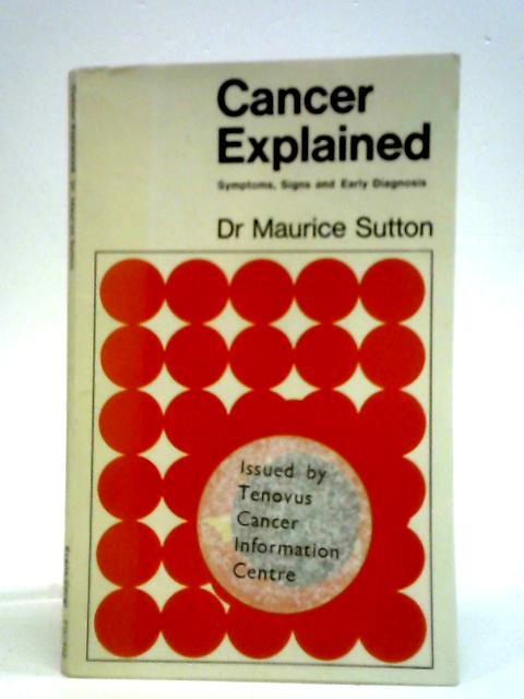 Cancer Explained By Maurice Sutton