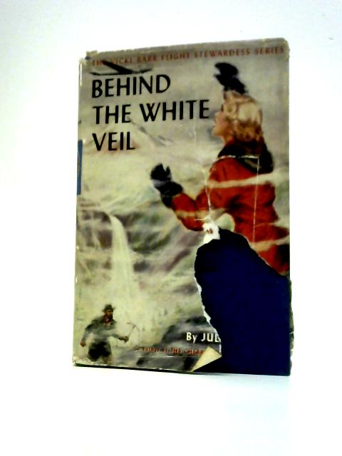 Behind The White Veil By Julie Tatham
