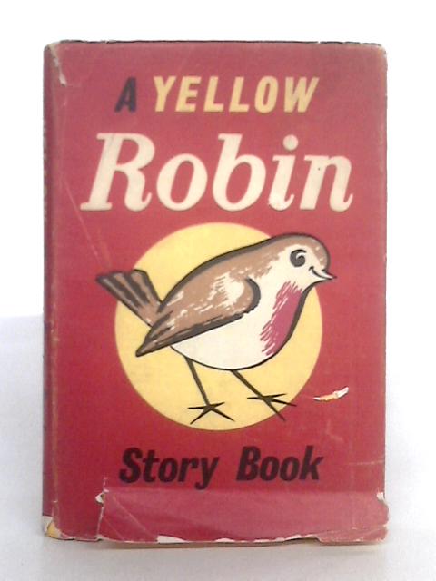 A Yellow Robin Story Book By Jenetta Vise, David Walsh (ill.)