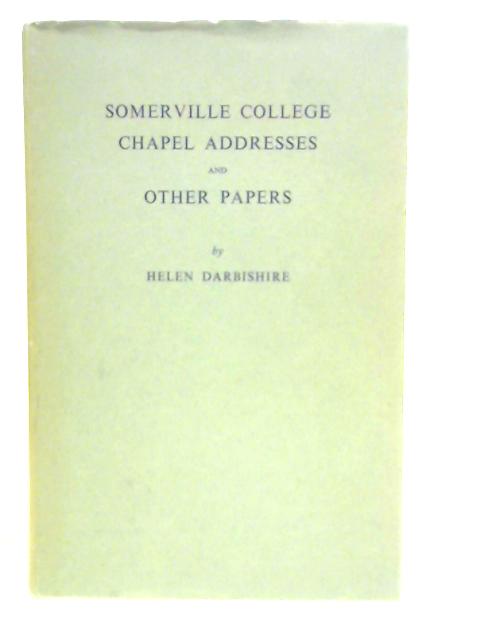 Somerville College Chapel Addresses and Other Papers By Helen Darbishire