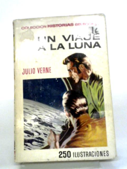 Un Viaje A La Luna By Julio Verne