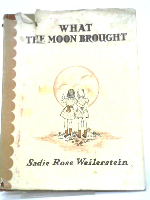 What The Moon Brought By Sadie Rose Weilerstein