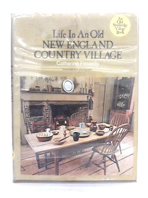 Life in an Old New England Country Village By Catherine Fennelly