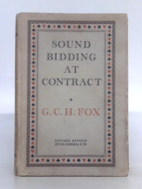 Sound Bidding at Contract By G.C.H. Fox