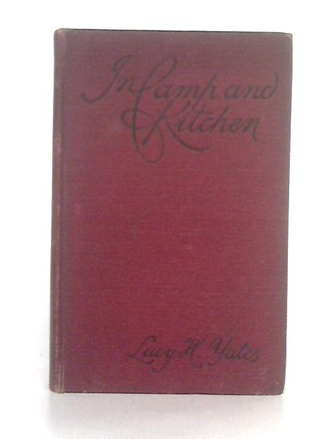 In Camp and Kitchen; A Handy Guide for Emigrants and Settlers By Unstated