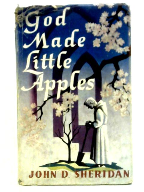 God Made Little Apples By John D. Sheridan