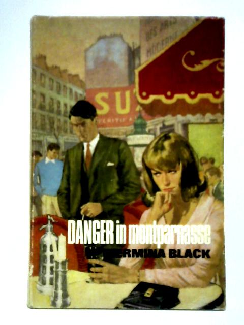 Danger in Montparnasse By Hermina Black