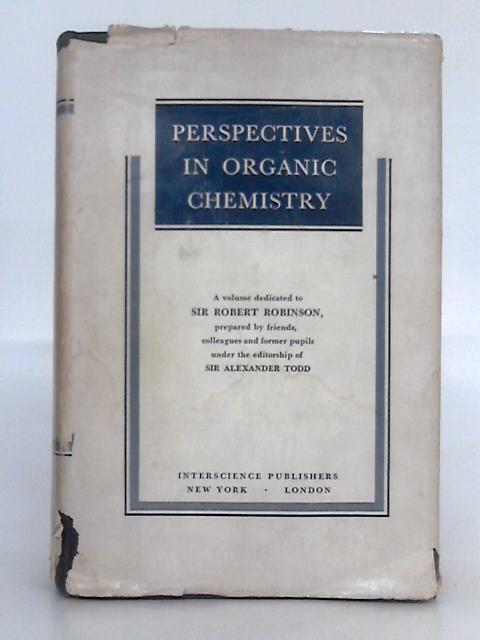 Perspectives in Organic Chemistry von Sir Alexander Todd (ed.)