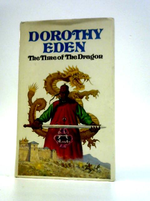 The Time of the Dragon By Dorothy Eden