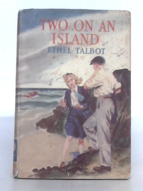 Two On An Island By Ethel Talbot
