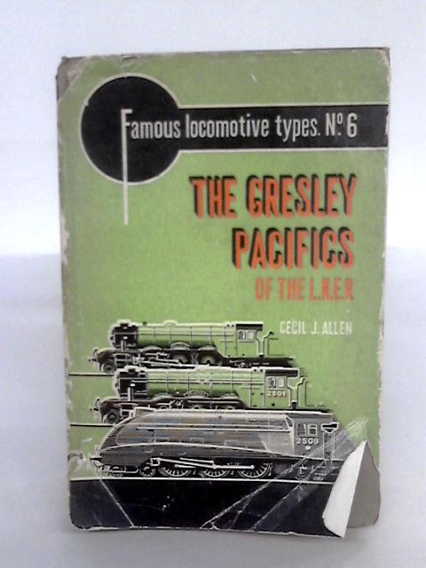 The Gresley Pacifics On The LNER By Cecil John Allen