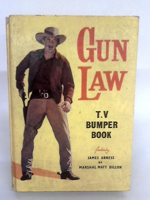Gun Law T.V Bumper Book By None stated