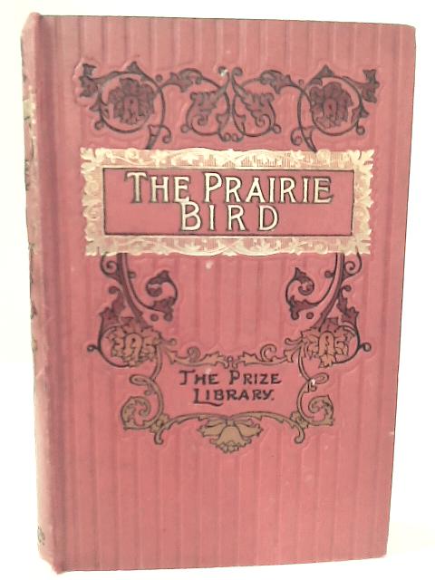 The Prairie-Bird By Hon. Charles Augustus Murray