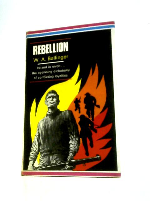 Rebellion By W.A. Ballinger