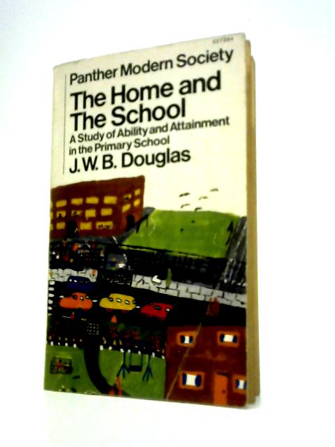 The Home and School par J.W.B. Douglas