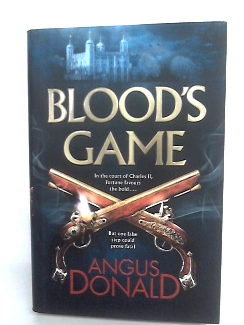 Blood's Game By Angus Donald